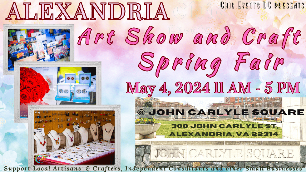 Alexandria Art Show & Craft Spring Fair Mother's Day Celebration